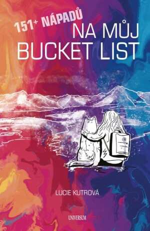 Product detail of 151+ nápadů na můj BUCKET LIST - Lucie Kutrová