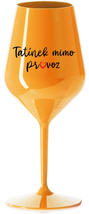 Product detail of TATÍNEK MIMO PROVOZ - oranžová nerozbitná sklenice na víno 470 ml