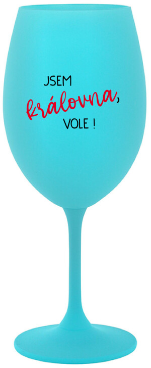 Product detail of JSEM KRÁLOVNA, VOLE! - tyrkysová sklenice na víno 350 ml