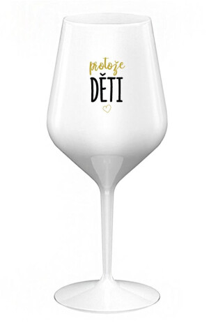 Product detail of PROTOŽE DĚTI - bílá nerozbitná sklenice na víno 470 ml