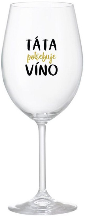 Product detail of TÁTA POTŘEBUJE VÍNO - čirá sklenice na víno 350 ml