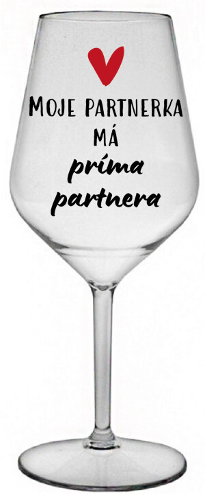 Product detail of MOJE PARTNERKA MÁ PRÍMA PARTNERA - čirá nerozbitná sklenice na víno 470 ml