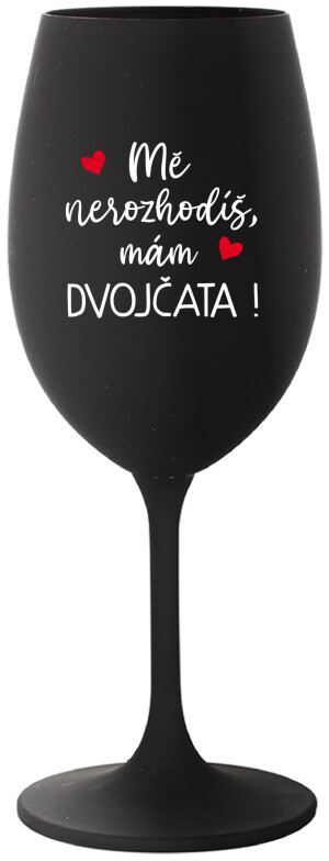 Product detail of MĚ NEROZHODÍŠ, MÁM DVOJČATA! - černá sklenice na víno 350 ml