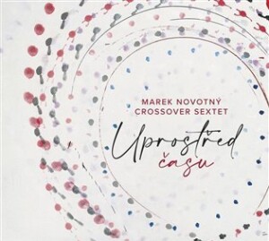 Product detail of Uprostřed času - CD - Marek Novotný