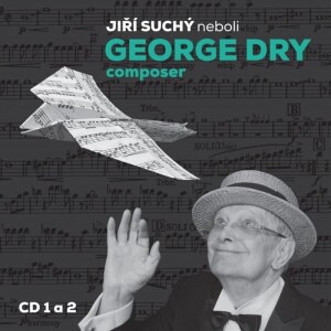 Product detail of Jiří Suchý neboli George Dry Composer - 2 CD - Jiří Suchý