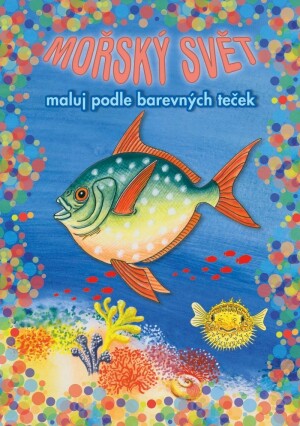 Product detail of Mořský svět - Maluj podle barevných teček + MAXI voskovka - D. Činčarová