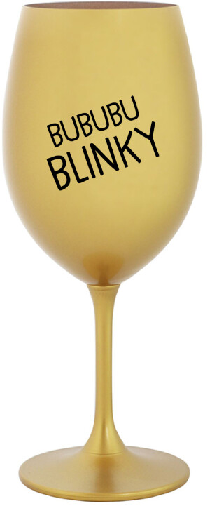 Product detail of BUBUBUBLINKY - zlatá sklenice na víno 350 ml