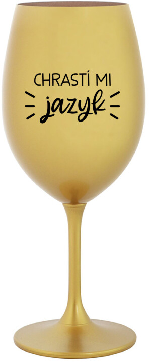 Product detail of CHRASTÍ MI JAZYK - zlatá sklenice na víno 350 ml