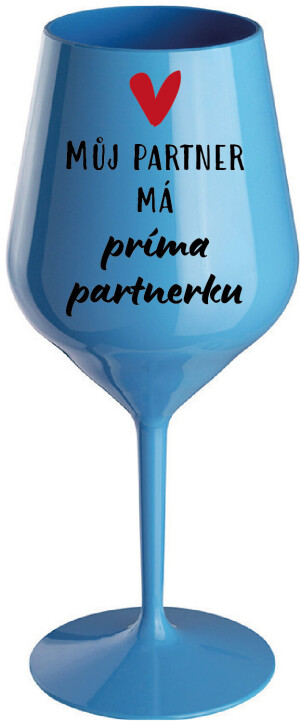 Product detail of MŮJ PARTNER MÁ PRIMA PARTNERKU - modrá nerozbitná sklenice na víno 470 ml