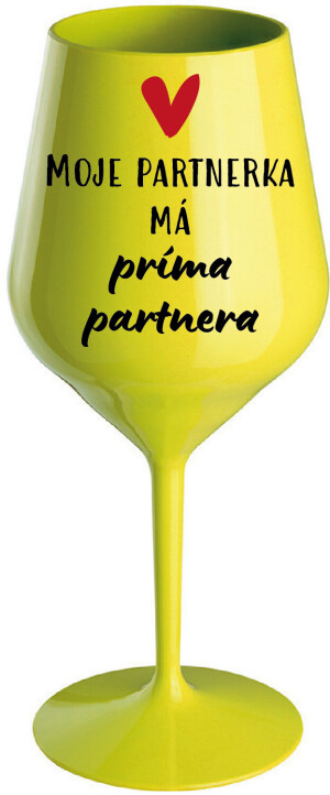 Product detail of MOJE PARTNERKA MÁ PRÍMA PARTNERA - žlutá nerozbitná sklenice na víno 470 ml
