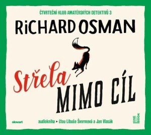 Product detail of Střela mimo cíl - CDmp3 (Čte Libuše Švormová a Jan Vlasák) - Richard Osman