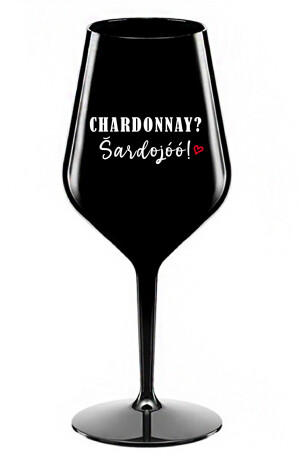 Product detail of CHARDONNAY? ŠARDOJÓÓ! - černá nerozbitná sklenice na víno 470 ml