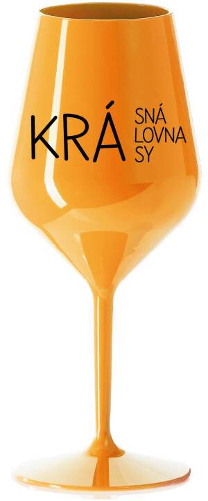 Product detail of KRÁSNÁ KRÁLOVNA KRÁSY - oranžová nerozbitná sklenice na víno 470 ml