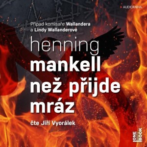 Product detail of Než přijde mráz - 2 CDmp3 (Čte Jiří Vyorálek) - Henning Mankell