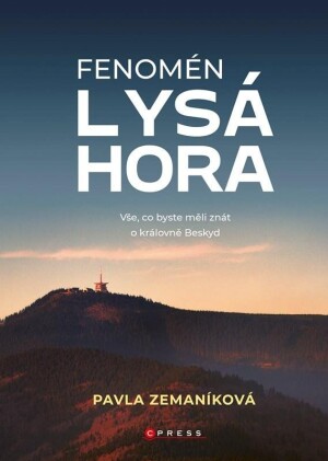 Product detail of Fenomén Lysá hora - Vše, co byste měli znát o královně Beskyd, 2.  vydání - Pavla Zemaníková