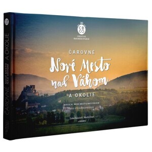 Product detail of Čarovné Nové Mesto nad Váhom a okolie - Ľuboš Balažovič; Martin Kmeť