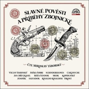 Product detail of Slavné pověsti a příběhy zbojnické - CDmp3 (Čte Miroslav Táborský) - Miroslav Táborský