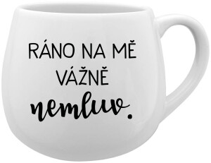 Product detail of RÁNO NA MĚ VÁŽNĚ NEMLUV. - bílý keramický hrníček 300 ml