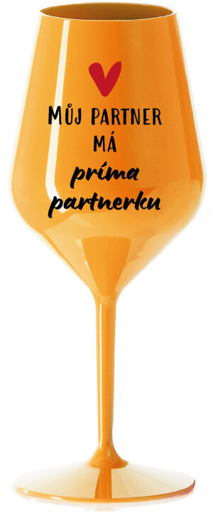 Product detail of MŮJ PARTNER MÁ PRIMA PARTNERKU - oranžová nerozbitná sklenice na víno 470 ml