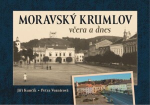 Product detail of Moravský Krumlov včera a dnes - Jiří Kunčík