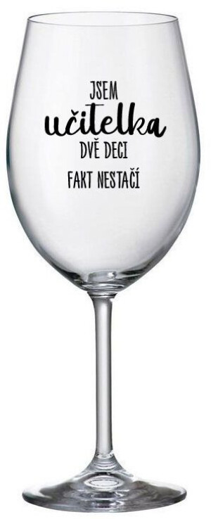 Product detail of JSEM UČITELKA, DVĚ DECI FAKT NESTAČÍ - čirá sklenice na víno 350 ml