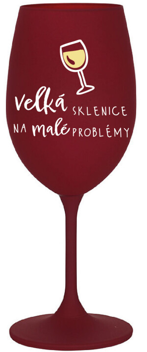 Product detail of VELKÁ SKLENICE NA MALÉ PROBLÉMY - bordo sklenice na víno 350 ml