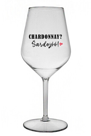 Product detail of CHARDONNAY? ŠARDOJÓÓ! - čirá nerozbitná sklenice na víno 470 ml