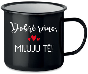 Product detail of DOBRÉ RÁNO. MILUJU TĚ! - černý plecháček 350 ml