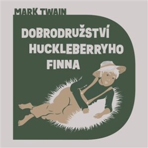 Product detail of Dobrodružství Huckleberryho Finna (CD) - Mark Twain