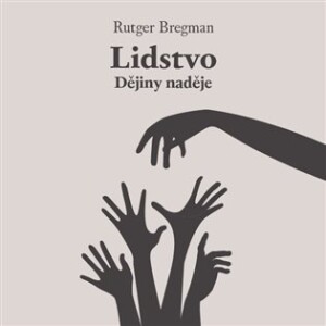 Product detail of Lidstvo - Dějiny naděje - 2 CDmp3 (Čte Zbyšek Horák) - Rutger Bregman