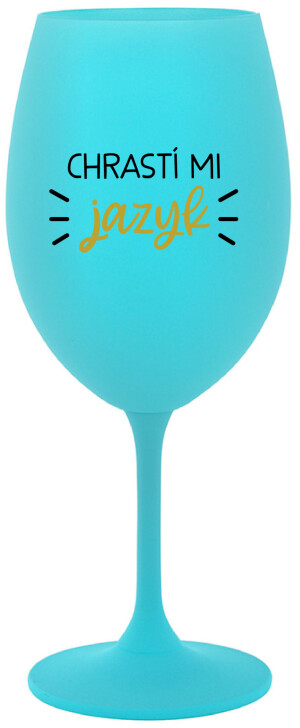 Product detail of CHRASTÍ MI JAZYK - tyrkysová sklenice na víno 350 ml