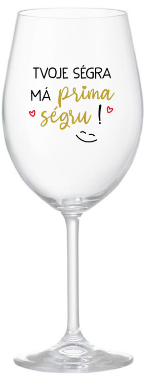 Product detail of TVOJE SÉGRA MÁ PRIMA SÉGRU! - čirá sklenice na víno 350 ml