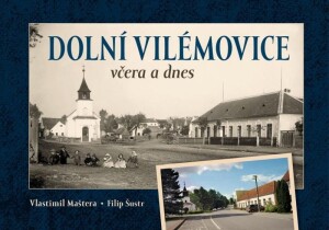Product detail of Dolní Vilémovice včera a dnes - Vlastimil Maštera