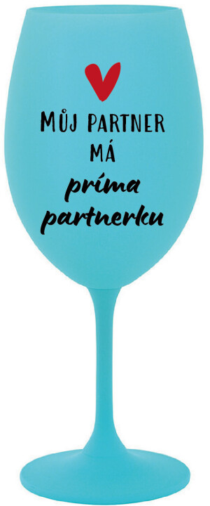 Product detail of MŮJ PARTNER MÁ PRIMA PARTNERKU - tyrkysová sklenice na víno 350 ml