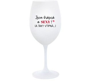 Product detail of JSEM KRÁSNÁ A SEXY! (A TAKY VTIPNÁ...) - bílá  sklenice na víno 350 ml