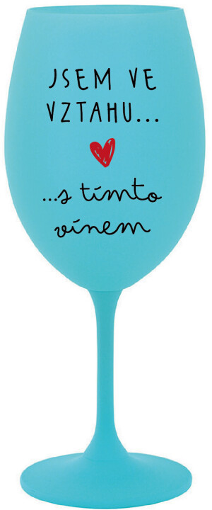 Product detail of JSEM VE VZTAHU S TÍMTO VÍNEM - tyrkysová sklenice na víno 350 ml