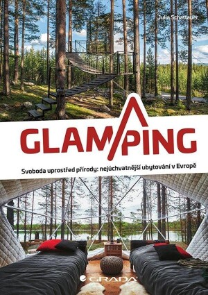 Product detail of Glamping - Luxusní kempování na nejkrásnějších místech Evropy - Julia Shattauer