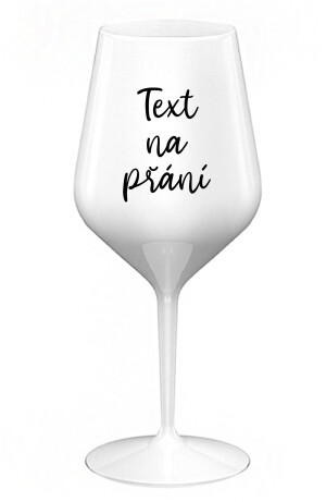 Product detail of TEXT NA PŘÁNÍ - bílá nerozbitná sklenice na víno 470 ml