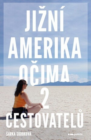 Product detail of Jižní Amerika očima 2 cestovatelů - Šárka Skrbková