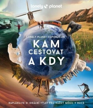 Product detail of Kam cestovat a kdy - Lonely Planet -  Lonely Planet