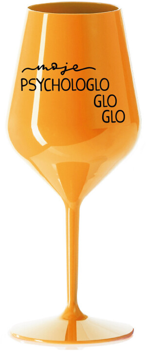 Product detail of MOJE PSYCHOLOGLOGLOGLO - oranžová nerozbitná sklenice na víno 470 ml