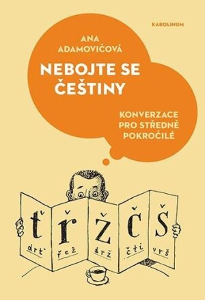Product detail of Nebojte se češtiny - Konverzace pro středně pokročilé - Ana Adamovičová