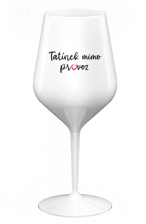 Product detail of TATÍNEK MIMO PROVOZ - bílá nerozbitná sklenice na víno 470 ml