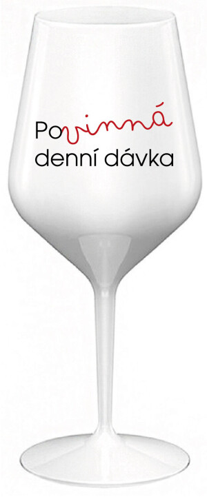 Product detail of POVINNÁ DENNÍ DÁVKA - bílá nerozbitná sklenice na víno 470 ml