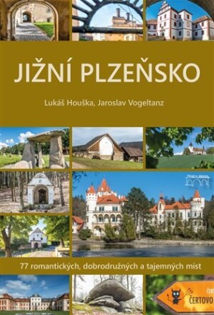 Product detail of Jižní Plzeňsko - 77 romantických, dobrodružných a tajemných míst - Lukáš Houška