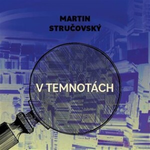 Product detail of V temnotách - CDmp3 (Čte Martin Preiss) - Martin Stručovský