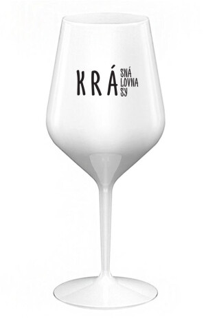 Product detail of KRÁSNÁ KRÁLOVNA KRÁSY - bílá nerozbitná sklenice na víno 470 ml
