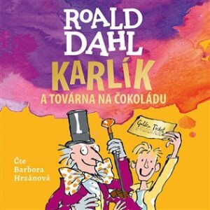 Product detail of Karlík a továrna na čokoládu - CDmp3 (Čte Barbora Hrzánová) - Roald Dahl