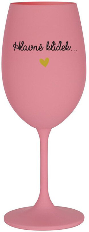 Product detail of HLAVNĚ KLÍDEK... - růžová sklenice na víno 350 ml