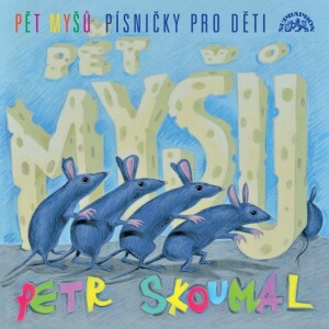 Product detail of Pět myšů - Písničky pro děti - CD - Petr Skoumal